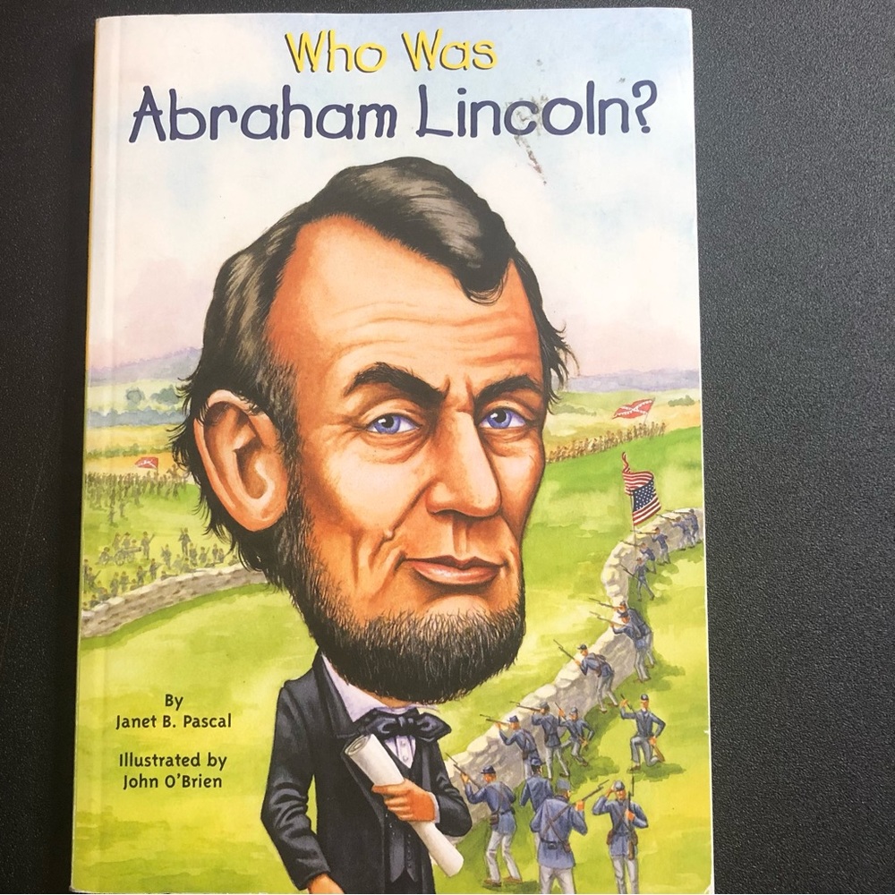 Who HQ; Who Was Abraham Lincoln? By Janet B. Pascal